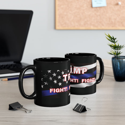 TRUMP LAW ENFORCEMENT FLAG BACKGROUND FIGHT! FIGHT! FIGHT! BLACK CERAMIC MUGS 2 SIZES - FREE SHIPPING