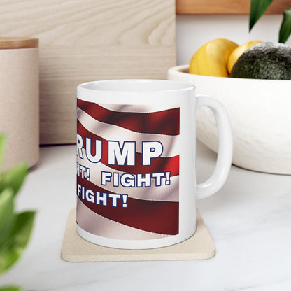 TRUMP AMERICAN FLAG BACKGROUND FIGHT! FIGHT! FIGHT! W/TRUMP IMAGE WHITE CERAMIC MUG - FREE SHIPPING