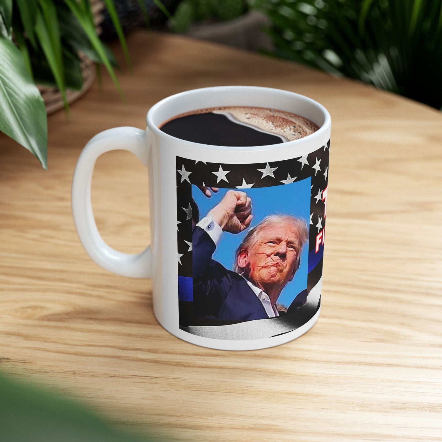 TRUMP LAW ENFORCEMENT BACKGROUND FIGHT! FIGHT! FIGHT! W/TRUMP IMAGE WHITE CERAMIC MUG 2 SIZES - FREE SHIPPING