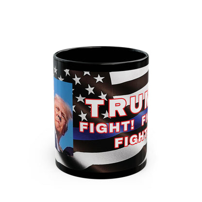 TRUMP LAW ENFORCEMENT FLAG BACKGROUND FIGHT! FIGHT! FIGHT! W/TRUMP IMAGE BLACK CERAMIC MUG 2 SIZES - FREE SHIPPING