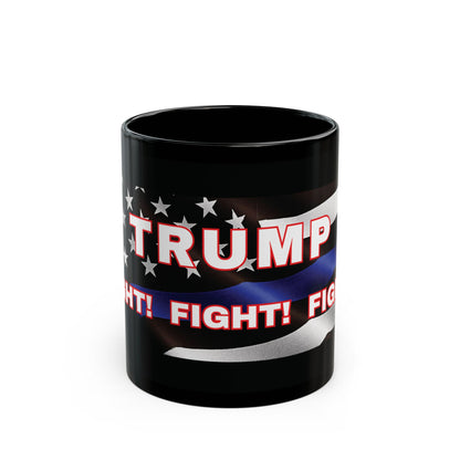 TRUMP LAW ENFORCEMENT FLAG BACKGROUND FIGHT! FIGHT! FIGHT! BLACK CERAMIC MUGS 2 SIZES - FREE SHIPPING