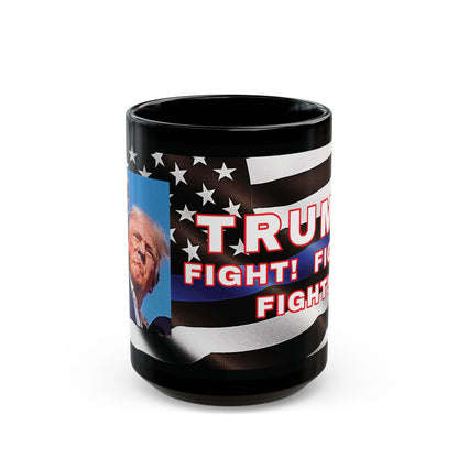 TRUMP LAW ENFORCEMENT FLAG BACKGROUND FIGHT! FIGHT! FIGHT! W/TRUMP IMAGE BLACK CERAMIC MUG 2 SIZES - FREE SHIPPING